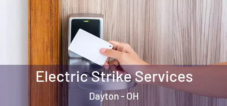Electric Strike Services Dayton - OH
